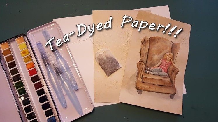 How to Tea Dye Paper.  and then Watercolor on it!