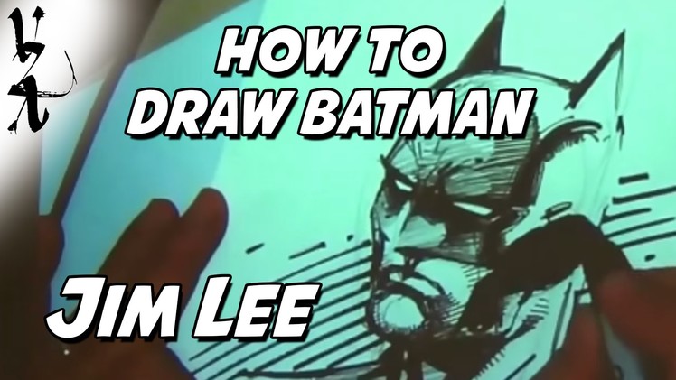 Jim Lee - How To Draw Batman
