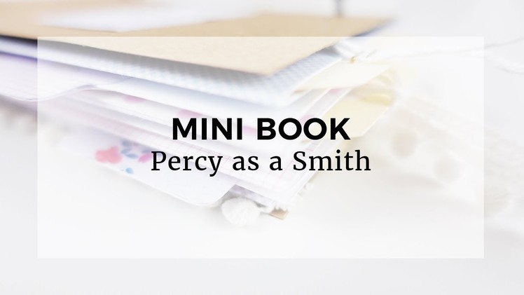 MINI BOOK || Percy as a Smith || PROCESS VIDEO