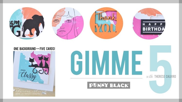 Penny Black Gimme 5 - One Background 5 Cards!