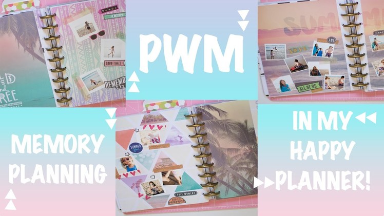 PWM- MEMORY PLANNING IN MY HAPPY PLANNER
