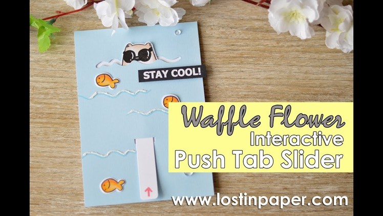 Waffle Flower Crafts Interactive Thursday - Push Tab Slider Card!