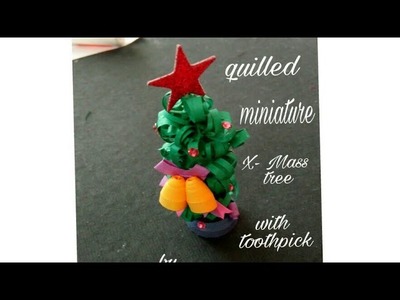 How to make 3D Quilled miniature Christmas tree    using toothpic | diy|