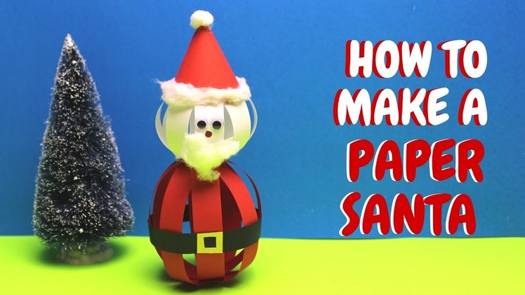 How to Make a Paper Santa | Christmas Crafts | Paper Ball Santa