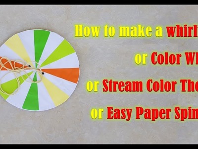 How to make a whirligig or Color Wheel or Stream Color Theory or Easy Paper Spinners