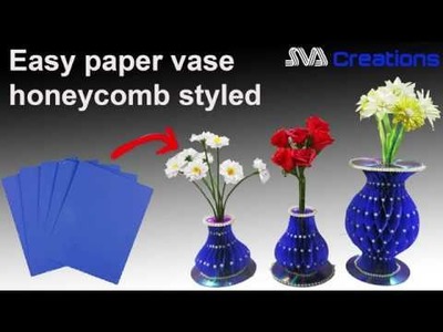 How to make easy paper vase| Honeycomb styled flower vase