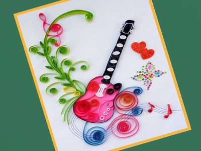 How To Make Quilling Beautiful Guitar Birthday Greeting Card | Paper Quilling Art