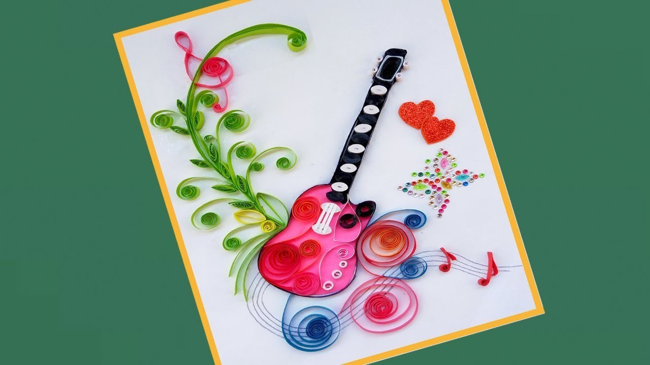 how-to-make-quilling-beautiful-guitar-birthday-greeting-card-paper