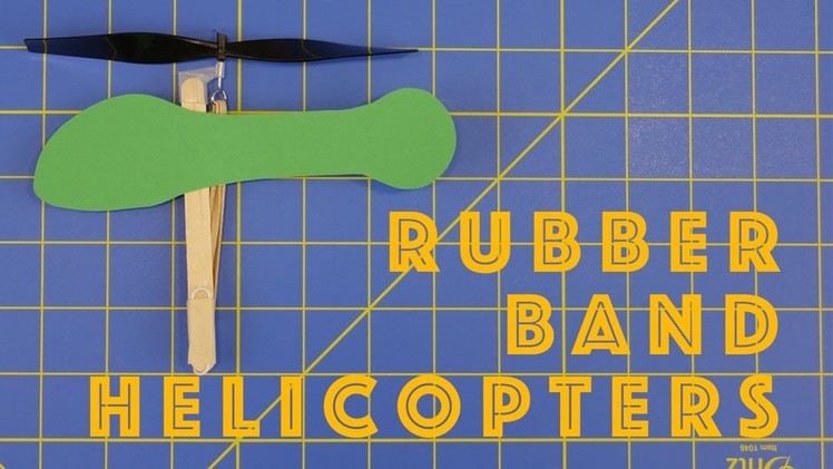 How to Make Rubber Band Helicopters - Engineering projects for kids