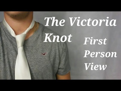 How To Tie: The Victoria Knot-Instructional Video In First Person View