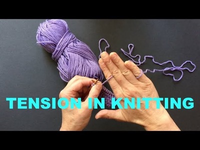 Knitting And Tension - Making Perfect Stitches
