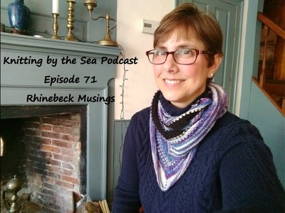 Knitting by the Sea: A Knitting Podcast: Episode 71: Rhinebeck Musings
