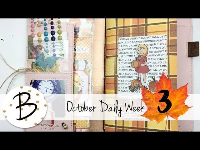 October Daily 2017 Week THREE Flip Through. Travelers Notebook. Creative Journal. Scrapbook