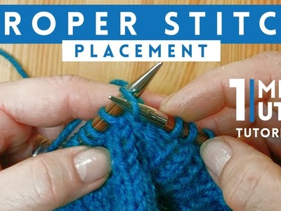 Proper Stitch Placement - Quick 1 minute knitting tutorial