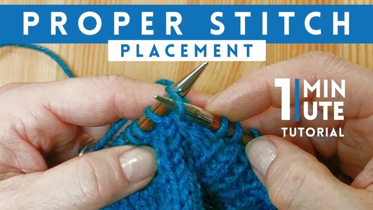 Proper Stitch Placement - Quick 1 minute knitting tutorial