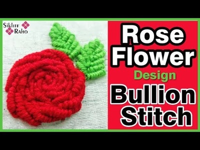 Rose Flower design Bullion Stitch ! full Tutorial for beginners ! hand embroidery