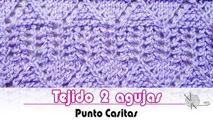 Tejido 2 agujas - Punto Casitas - Knitting stitch little house