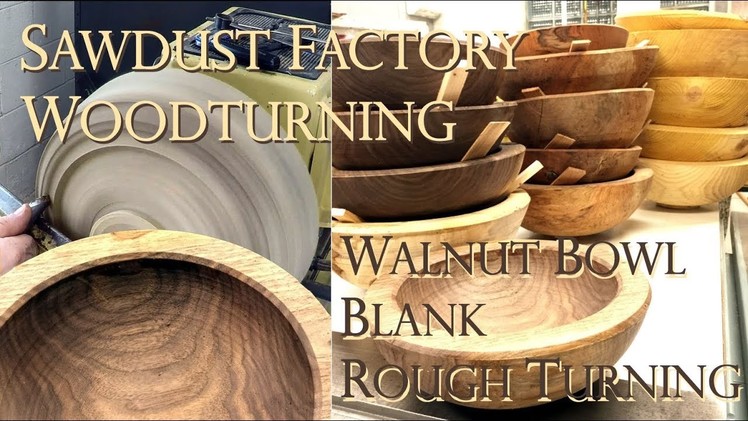 Woodturning Walkthrough of Walnut Bowl Blank Roughing - How to - Sawdust Factory Woodturning