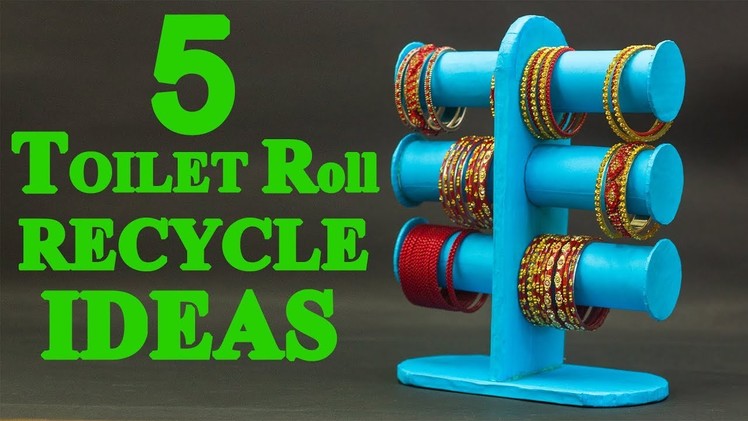 5 TOILET PAPER ROLLS RECYCLE IDEAS