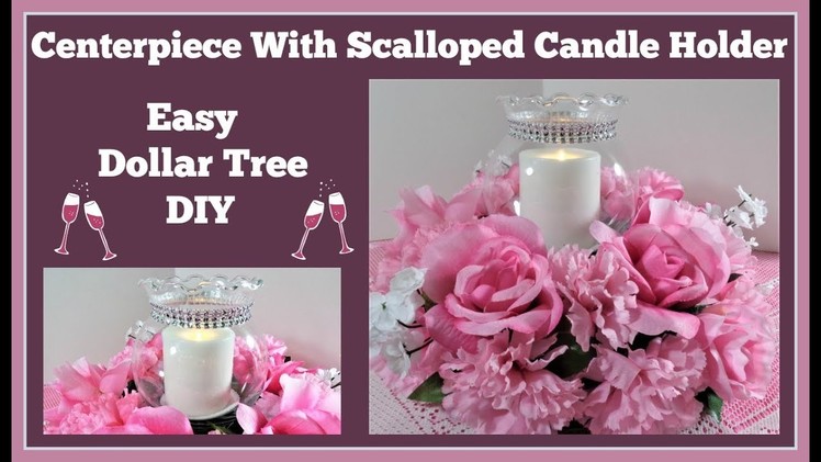 Centerpiece with???? Scalloped Candle Holder ????Dollar Tree DIY