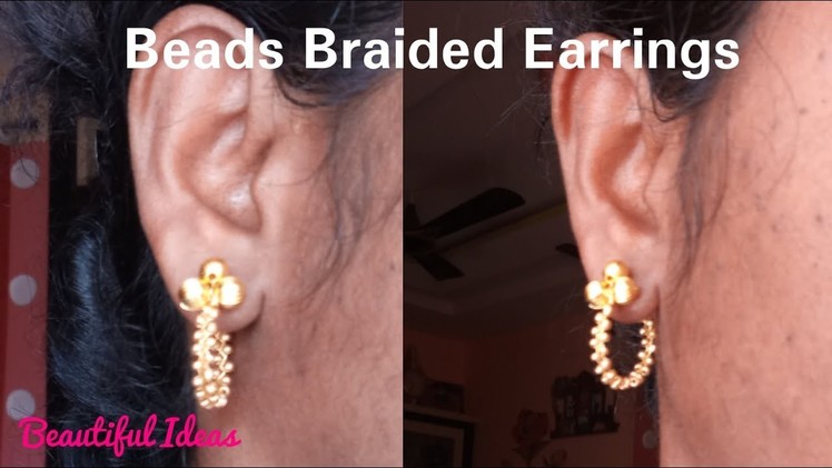 DIY.Beads Braided Earrings.Hoop Designer Earrings.Beautiful Ideas