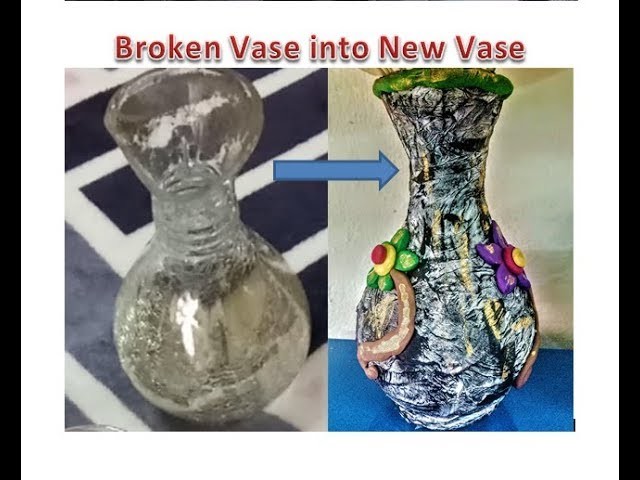 DIY:Best out of Waste Broken Flower Vase Transformed to Decorative Flower Vase