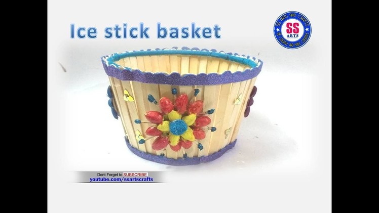 Easy Ice cream Stick Basket | DIY Idea with Popsicle stick |Kids crafts |ssarts crafts