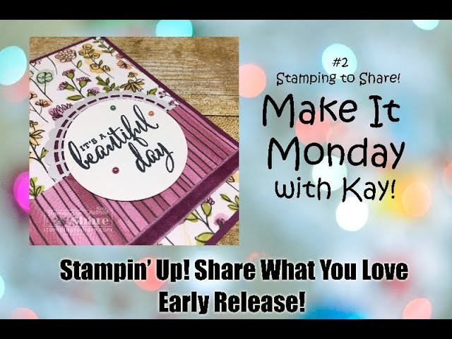 How to Make It Monday #2 Stampin' Up! Share What You Love Early Release