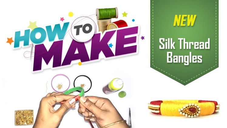 How to make silk thread bangles latest design in Tamil | New Silk Thread Bangles Designs