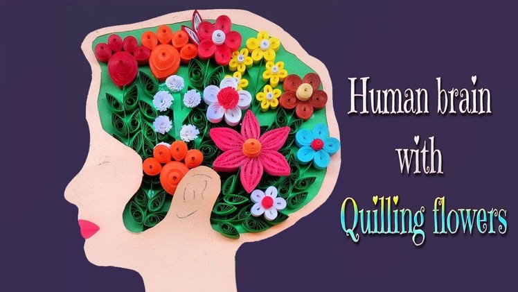 Human Brain with Paper Quilling Flowers | Paper Quilling Art | Home Decorations