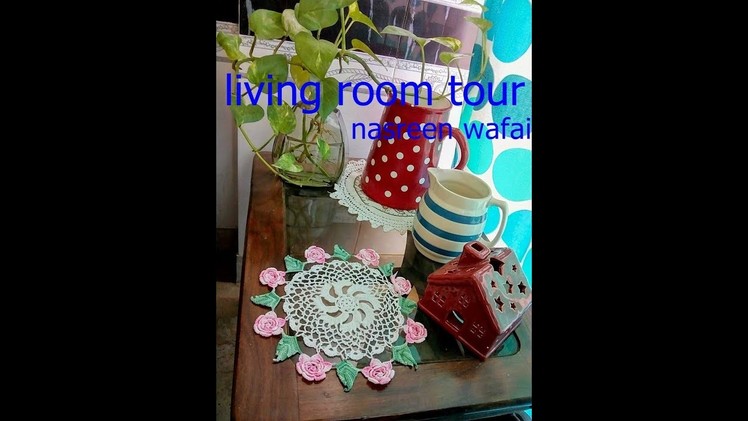 Living room tour.decorating ideas.diy.how to decorate.urdu.sindhi