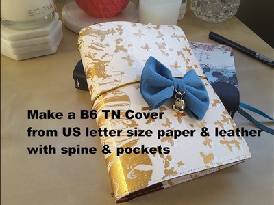 Make a B6 Travelers Notebook Cover from letter size paper & leather * DIY TN tutorial *