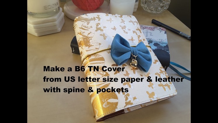 Make a B6 Travelers Notebook Cover from letter size paper & leather * DIY TN tutorial *
