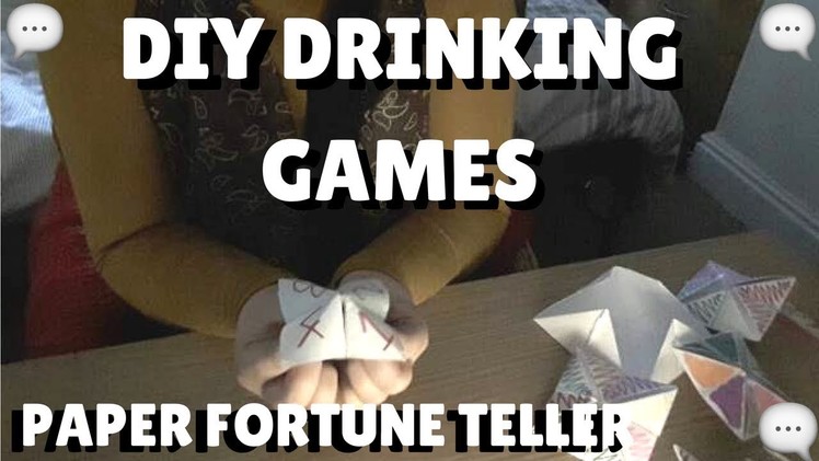 DIY DRINKING GAMES; ORIGAMI PAPER FORTUNE TELLERS