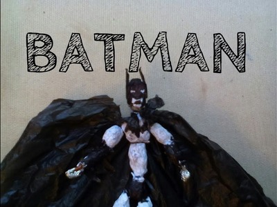 Home Made BATMAN ACTION FIGURE OUT OF PAPER review (not tutorial)