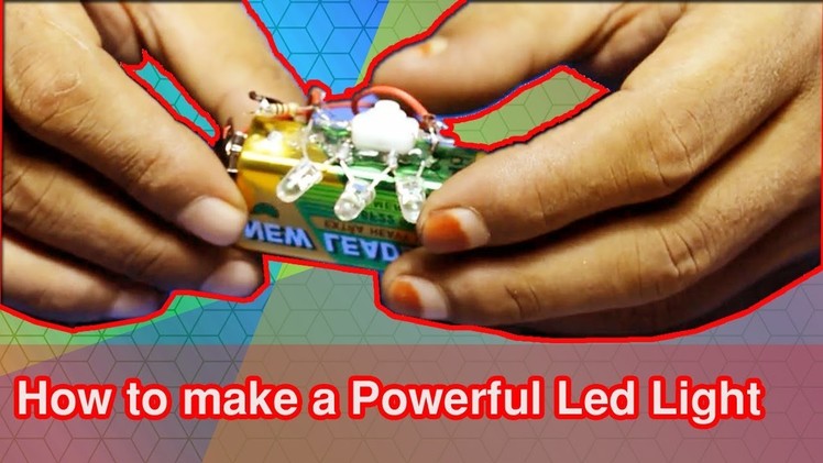 How to make a Powerful  Led Light | Awesome Maker 5-Minute Crafts