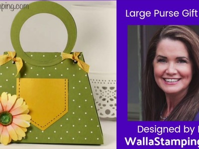 How To Make A Purse Gift Bag Using Stampin' Up! Products