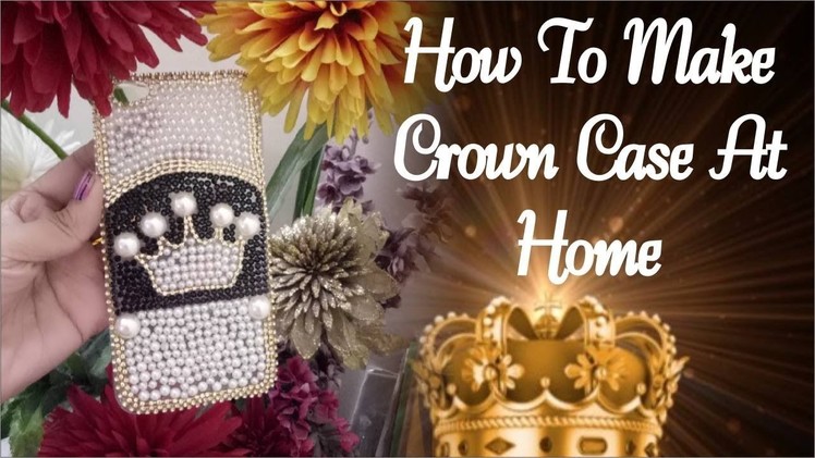 How to Make Crown Case at Home - DIY