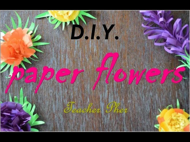 How To Make Easy Paper Flowers