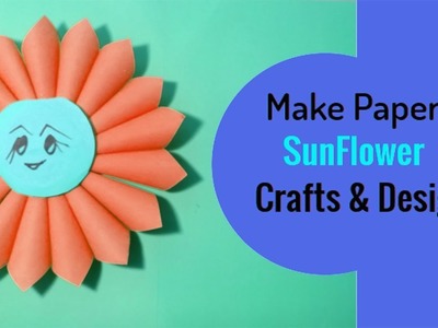 How to Make  Paper SunFlower || DIY  Japanese Kusudama Paper SunFlower || Crafts & Design