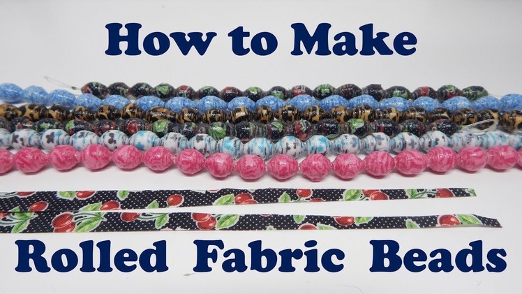 How to Make Rolled Fabric Beads