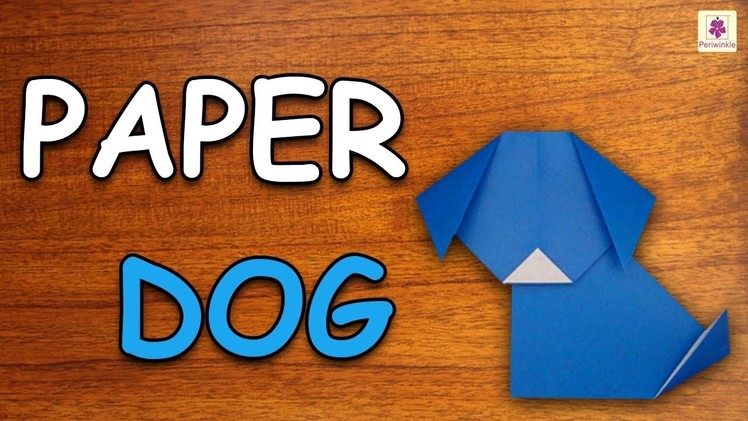 Learn How To Make A Dog Using Paper | Origami For Kids | Periwinkle