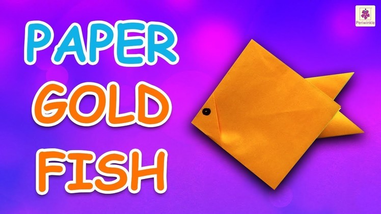 Learn How To Make Gold Fish Using Paper | Origami For Kids | Periwinkle