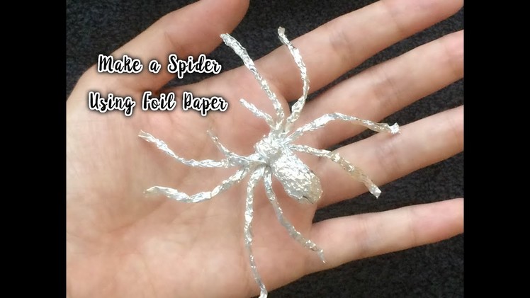 Make a Spider using Foil Paper