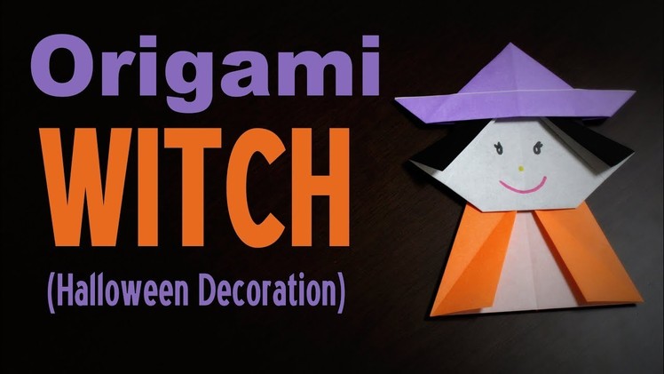 Origami - How to make a WITCH (Halloween Decoration)
