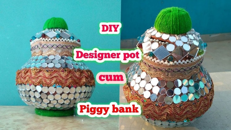Diy Designer pot cum piggy bank.pot decoration idea.coin bank.cool piggy bank.Educational power