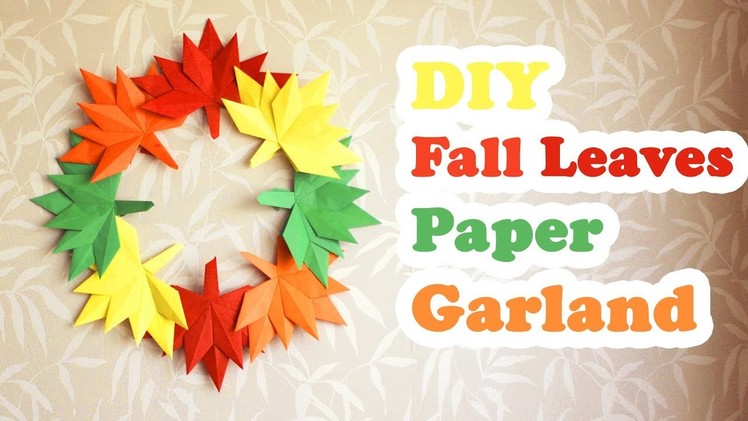 DIY Fall Leaves Paper Garland | Autumn Leaves | DIY Thanksgiving Day Decoration