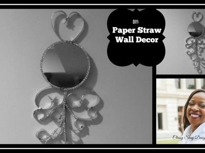 DIY: Mirror Wall Decor - Dollar Tree - Paper Straws