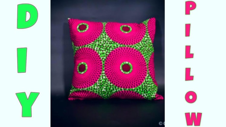 DIY- Pillow. Amari Creations. Ankara Pillow. Sewing for beginners. DIY PILLOW