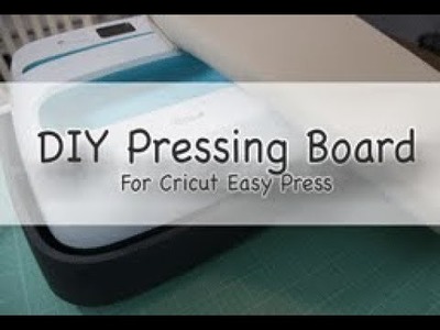 DIY Pressing Board for Cricut Easy Press